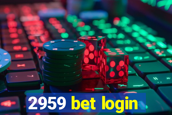 2959 bet login